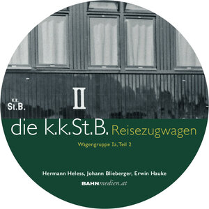 Buchcover DVD zu kkStB-Reisezugwagen, Wagengruppe Ia, Teil 2 | Hermann Heless | EAN 9783903177062 | ISBN 3-903177-06-7 | ISBN 978-3-903177-06-2