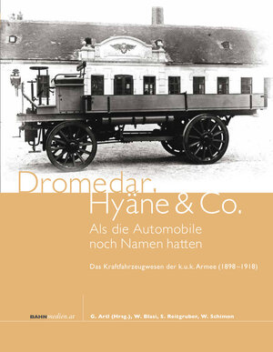 Buchcover Dromedar, Hyäne und Co. - Als die Automobile noch Namen hatten | Walter Blasi | EAN 9783903177079 | ISBN 3-903177-07-5 | ISBN 978-3-903177-07-9