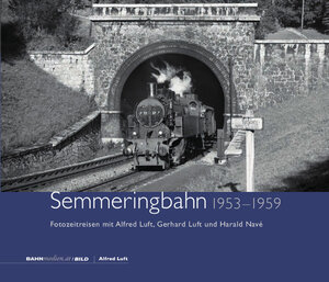 Buchcover Semmeringbahn 1953 - 1959 | Alfred Luft | EAN 9783903177239 | ISBN 3-903177-23-7 | ISBN 978-3-903177-23-9