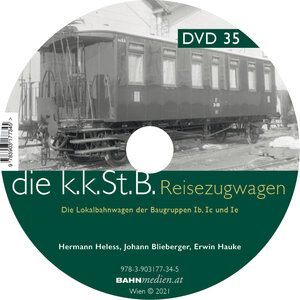 Buchcover DVD zu kkStB-Reisezugwagen, Lokal­bahn­wagen der Bau­grup­pen Ib, Ic und Ie | Hermann Heless | EAN 9783903177345 | ISBN 3-903177-34-2 | ISBN 978-3-903177-34-5