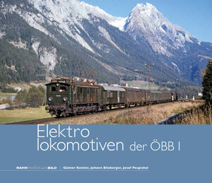Buchcover Elektrolokomotiven der ÖBB I | Günter Kettler | EAN 9783903177406 | ISBN 3-903177-40-7 | ISBN 978-3-903177-40-6