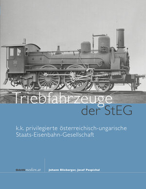 Buchcover Triebfahrzeuge der StEG | Johann Blieberger | EAN 9783903177420 | ISBN 3-903177-42-3 | ISBN 978-3-903177-42-0