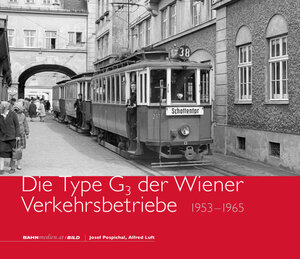 Buchcover Die Type G<sub>3</sub> der Wiener Verkehrsbetriebe – 1953 bis 1965 | Josef Pospichal | EAN 9783903177482 | ISBN 3-903177-48-2 | ISBN 978-3-903177-48-2