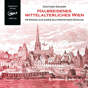 Buchcover Halbseidenes mittelalterliches Wien | Günther Zäuner | EAN 9783903178380 | ISBN 3-903178-38-1 | ISBN 978-3-903178-38-0