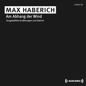 Buchcover Am Abhang der Wind | Max Haberich | EAN 9783903178410 | ISBN 3-903178-41-1 | ISBN 978-3-903178-41-0