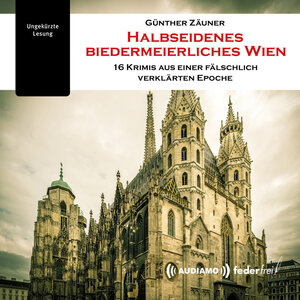 Buchcover Halbseidenes biedermeierliches Wien (Download) | Günther Zäuner | EAN 9783903178441 | ISBN 3-903178-44-6 | ISBN 978-3-903178-44-1