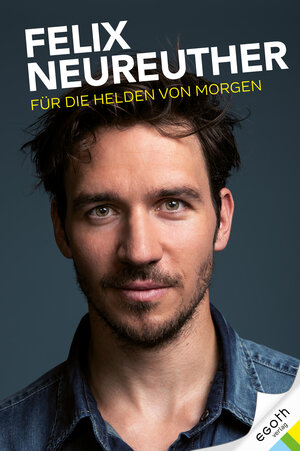 Buchcover Für die Helden von morgen | Felix Neureuther | EAN 9783903183292 | ISBN 3-903183-29-6 | ISBN 978-3-903183-29-2