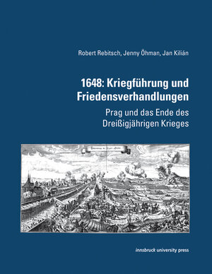 Buchcover 1648: Kriegführung und Friedensverhandlungen | Robert Rebitsch | EAN 9783903187139 | ISBN 3-903187-13-5 | ISBN 978-3-903187-13-9