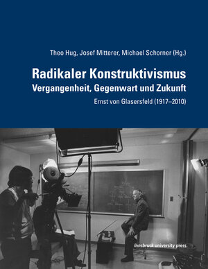 Buchcover Radikaler Konstruktivismus – Vergangenheit, Gegenwart und Zukunft  | EAN 9783903187528 | ISBN 3-903187-52-6 | ISBN 978-3-903187-52-8