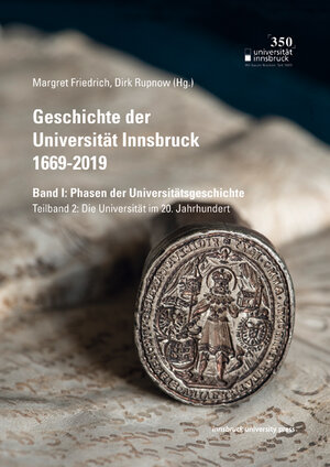 Buchcover Geschichte der Universität Innsbruck 1669-2019 Band I: Phasen der Universitätsgeschichte  | EAN 9783903187689 | ISBN 3-903187-68-2 | ISBN 978-3-903187-68-9