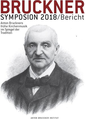 Buchcover Bruckner-Symposion Linz 2018  | EAN 9783903196124 | ISBN 3-903196-12-6 | ISBN 978-3-903196-12-4