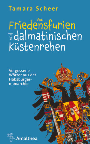 Buchcover Von Friedensfurien und dalmatinischen Küstenrehen | Tamara Scheer | EAN 9783903217324 | ISBN 3-903217-32-8 | ISBN 978-3-903217-32-4