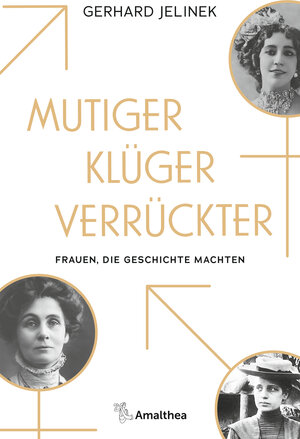 Buchcover Mutiger, klüger, verrückter | Gerhard Jelinek | EAN 9783903217584 | ISBN 3-903217-58-1 | ISBN 978-3-903217-58-4