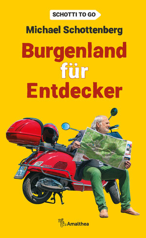 Buchcover Burgenland für Entdecker | Michael Schottenberg | EAN 9783903217782 | ISBN 3-903217-78-6 | ISBN 978-3-903217-78-2