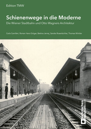 Buchcover Schienenwege in die Moderne | Carla Camilleri | EAN 9783903242043 | ISBN 3-903242-04-7 | ISBN 978-3-903242-04-3