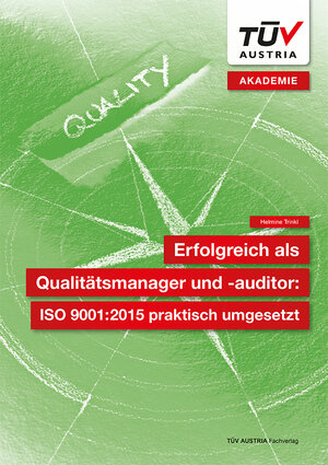 Buchcover Erfolgreich als Qualitätsmanager und -auditor: ISO 9001:2015 praktisch umgesetzt | Helmine Trinkl | EAN 9783903255456 | ISBN 3-903255-45-9 | ISBN 978-3-903255-45-6
