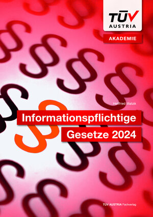 Buchcover Informationspflichtige Gesetze 2024 | Hellfried Matzik | EAN 9783903255623 | ISBN 3-903255-62-9 | ISBN 978-3-903255-62-3