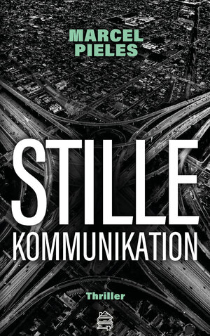 Buchcover Stille Kommunikation | Marcel Pieles | EAN 9783903263499 | ISBN 3-903263-49-4 | ISBN 978-3-903263-49-9
