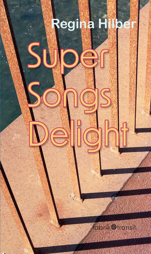 Buchcover Super Songs Delight | Regina Hilber | EAN 9783903267329 | ISBN 3-903267-32-5 | ISBN 978-3-903267-32-9