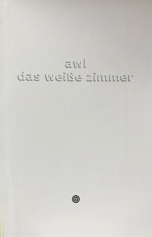 Buchcover Das weiße zimmer | Andreas Wolfgang Lenzmann | EAN 9783903267411 | ISBN 3-903267-41-4 | ISBN 978-3-903267-41-1
