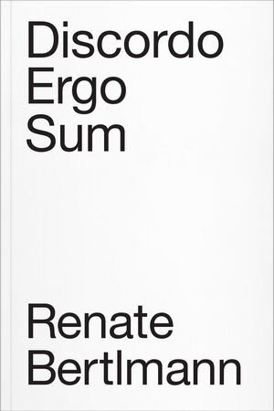 Buchcover DISCORDO ERGO SUM | Renate Bertlmann | EAN 9783903269590 | ISBN 3-903269-59-X | ISBN 978-3-903269-59-0