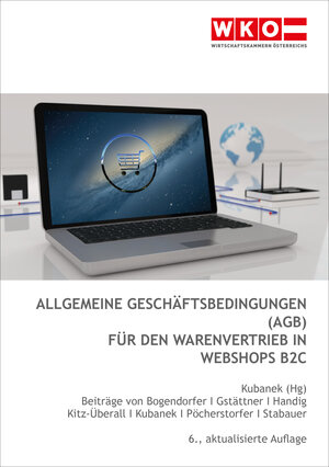 Buchcover Allgemeine Geschäftsbedingungen (AGB) für den Warenvertrieb in Webshops B2C | René Bogendorfer | EAN 9783903270886 | ISBN 3-903270-88-1 | ISBN 978-3-903270-88-6