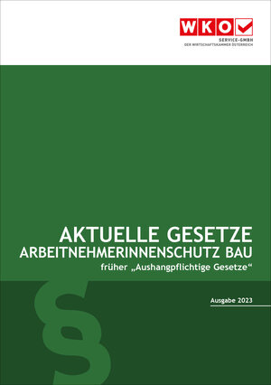 Buchcover Aktuelle Gesetze ArbeitnehmerInnenschutz Bau 2023  | EAN 9783903270954 | ISBN 3-903270-95-4 | ISBN 978-3-903270-95-4