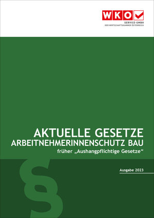 Buchcover Aktuelle Gesetze ArbeitnehmerInnenschutz Bau 2023  | EAN 9783903270961 | ISBN 3-903270-96-2 | ISBN 978-3-903270-96-1