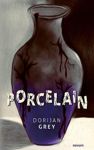 Buchcover Porcelain | Dorijan Grey | EAN 9783903271692 | ISBN 3-903271-69-1 | ISBN 978-3-903271-69-2