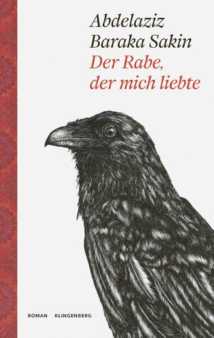 Buchcover Der Rabe, der mich liebte | Abdelaziz Baraka Sakin | EAN 9783903284470 | ISBN 3-903284-47-5 | ISBN 978-3-903284-47-0