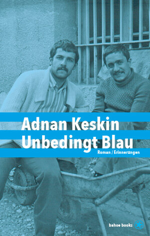 Buchcover Unbedingt Blau | Adnan Keskin | EAN 9783903290136 | ISBN 3-903290-13-0 | ISBN 978-3-903290-13-6
