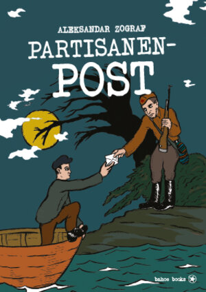Buchcover Partisanenpost | Aleksandar Zograf | EAN 9783903290259 | ISBN 3-903290-25-4 | ISBN 978-3-903290-25-9
