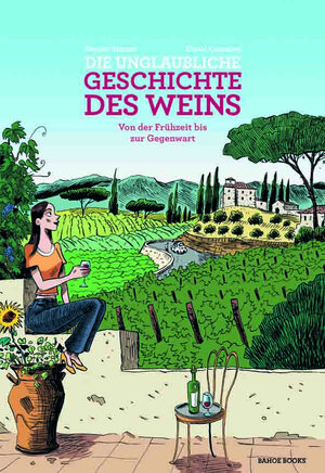 Buchcover Die unglaubliche Geschichte des Weins  | EAN 9783903290549 | ISBN 3-903290-54-8 | ISBN 978-3-903290-54-9