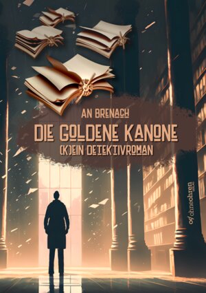 Buchcover Die goldene Kanone | An Brenach | EAN 9783903296701 | ISBN 3-903296-70-8 | ISBN 978-3-903296-70-1