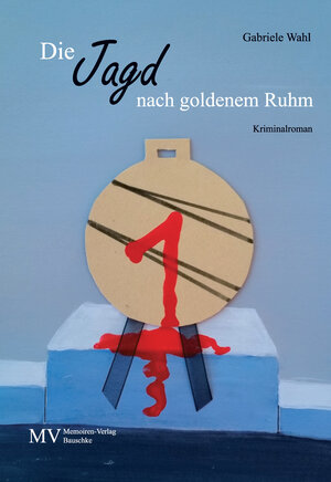 Buchcover Die Jagd nach goldenem Ruhm | Gabriele Wahl | EAN 9783903303263 | ISBN 3-903303-26-7 | ISBN 978-3-903303-26-3