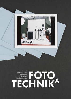 Buchcover FOTOTECHNIKA | Ruth Horak | EAN 9783903334557 | ISBN 3-903334-55-3 | ISBN 978-3-903334-55-7