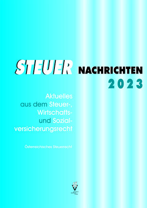 Buchcover STEUER NACHRICHTEN 2023 | Günther Bauer | EAN 9783903342101 | ISBN 3-903342-10-6 | ISBN 978-3-903342-10-1