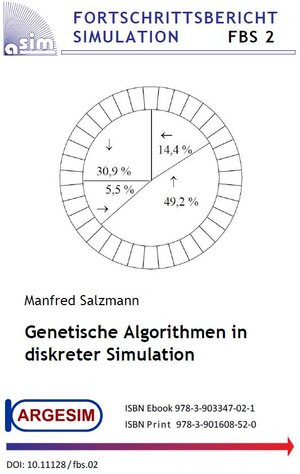 Buchcover Genetische Algorithmen in diskreter Simulation | Manfred Salzmann | EAN 9783903347021 | ISBN 3-903347-02-7 | ISBN 978-3-903347-02-1