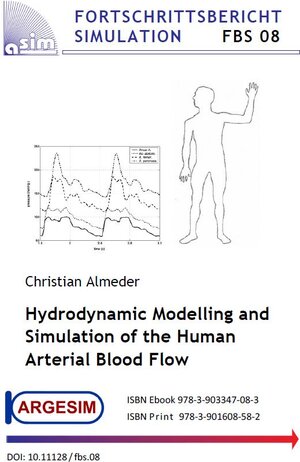 Buchcover Hydrodynamic Modelling and Simulation of the Human Arterial Blood Flow | Christian Almeder | EAN 9783903347083 | ISBN 3-903347-08-6 | ISBN 978-3-903347-08-3