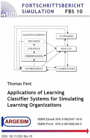 Buchcover Applications of Learning Classifier Systems for Simulating Learning Organizations | Thomas Fent | EAN 9783903347106 | ISBN 3-903347-10-8 | ISBN 978-3-903347-10-6