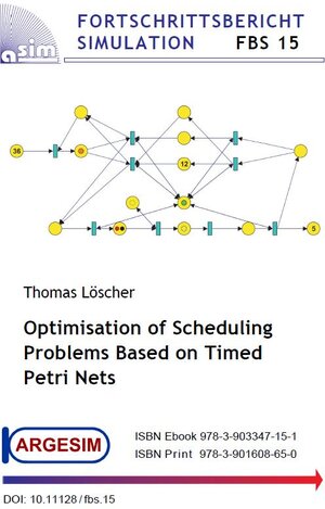 Buchcover Optimisation of Scheduling Problems Based on Timed Petri Nets | Thomas Löscher | EAN 9783903347151 | ISBN 3-903347-15-9 | ISBN 978-3-903347-15-1