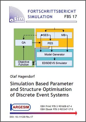 Buchcover Simulation Based Parameter and Structure Optimisation of Discrete Event Systems | Olaf Hagendorf | EAN 9783903347175 | ISBN 3-903347-17-5 | ISBN 978-3-903347-17-5