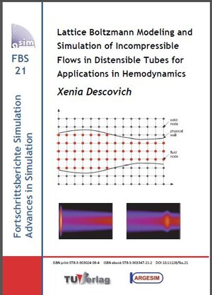 Buchcover Lattice Boltzmann Modeling and Simulation of Incompressible Flows in Distensible Tubes for Applications in Hemodynamics | Xenia Descovich | EAN 9783903347212 | ISBN 3-903347-21-3 | ISBN 978-3-903347-21-2