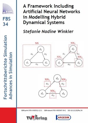 Buchcover A Framework Including Artificial Neural Networks in Modelling Hybrid Dynamical Systems | Stefanie Nadine Winkler | EAN 9783903347342 | ISBN 3-903347-34-5 | ISBN 978-3-903347-34-2