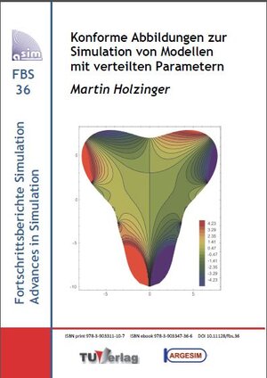 Buchcover Konforme Abbildungen zur Simulation von Modellen mit verteilten Parametern | Martin Holzinger | EAN 9783903347366 | ISBN 3-903347-36-1 | ISBN 978-3-903347-36-6