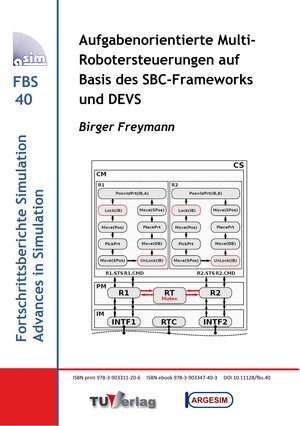 Buchcover Aufgabenorientierte Multi-Robotersteuerungen auf Basis des SBC-Frameworks und DEVS | Birger Freymann | EAN 9783903347403 | ISBN 3-903347-40-X | ISBN 978-3-903347-40-3
