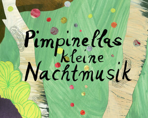 Buchcover Pimpinellas kleine Nachtmusik | Caroline Singeisen | EAN 9783903349148 | ISBN 3-903349-14-3 | ISBN 978-3-903349-14-8