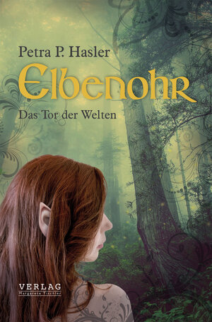 Buchcover Elbenohr | Petra Priska Hasler | EAN 9783903370036 | ISBN 3-903370-03-7 | ISBN 978-3-903370-03-6