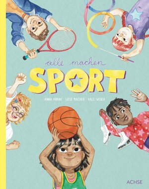 Buchcover Alle machen Sport | Anna Horak | EAN 9783903408128 | ISBN 3-903408-12-3 | ISBN 978-3-903408-12-8