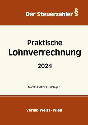 Buchcover Praktische LOHNVERRECHNUNG 2024 | Erika Marek | EAN 9783903417175 | ISBN 3-903417-17-3 | ISBN 978-3-903417-17-5